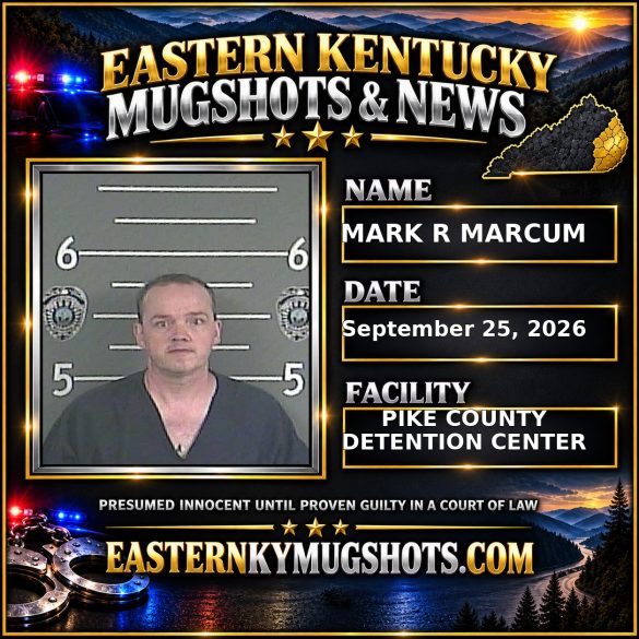 MARK R MARCUM Pike County Kentucky arrest booking