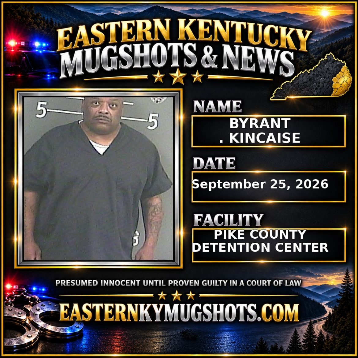 BYRANT . KINCAISE Pike County Kentucky arrest booking
