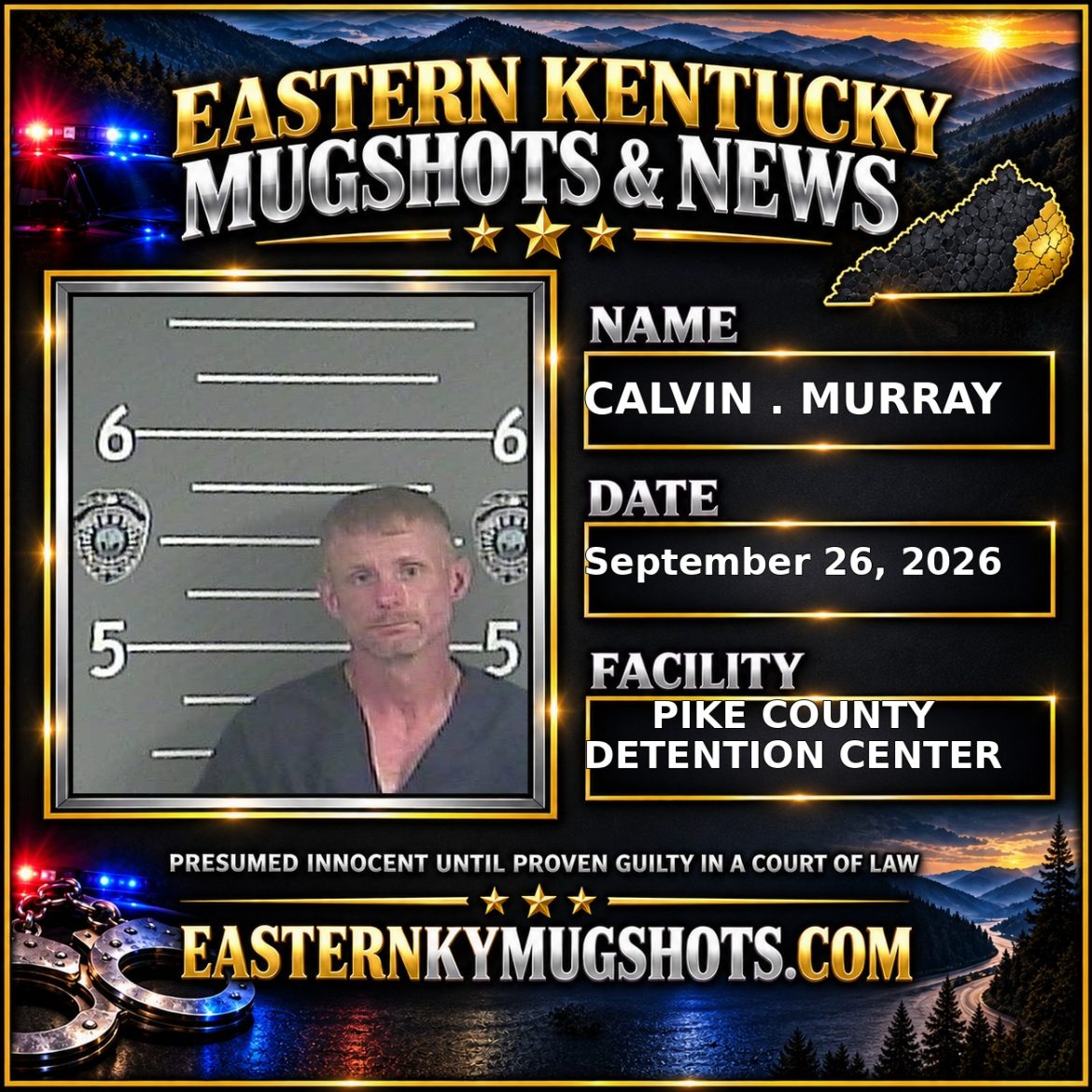 CALVIN . MURRAY Pike County Kentucky arrest booking