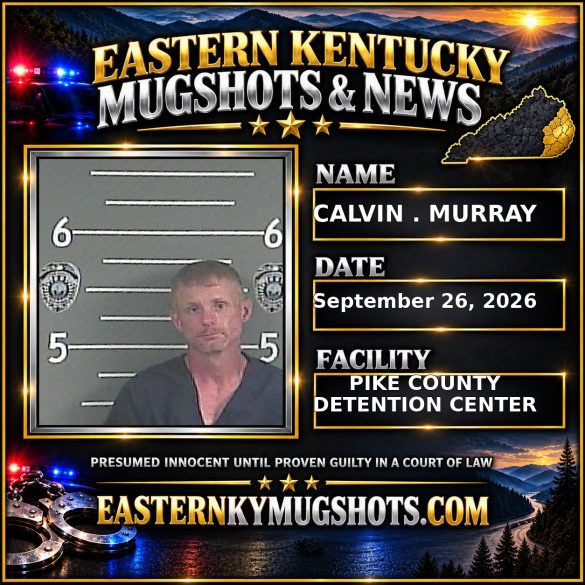 CALVIN . MURRAY Pike County Kentucky arrest booking