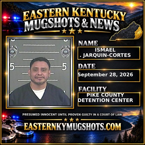ISMAEL . JARQUIN-CORTES Pike County Kentucky arrest booking