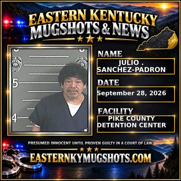 JULIO . SANCHEZ-PADRON Pike County Kentucky arrest booking