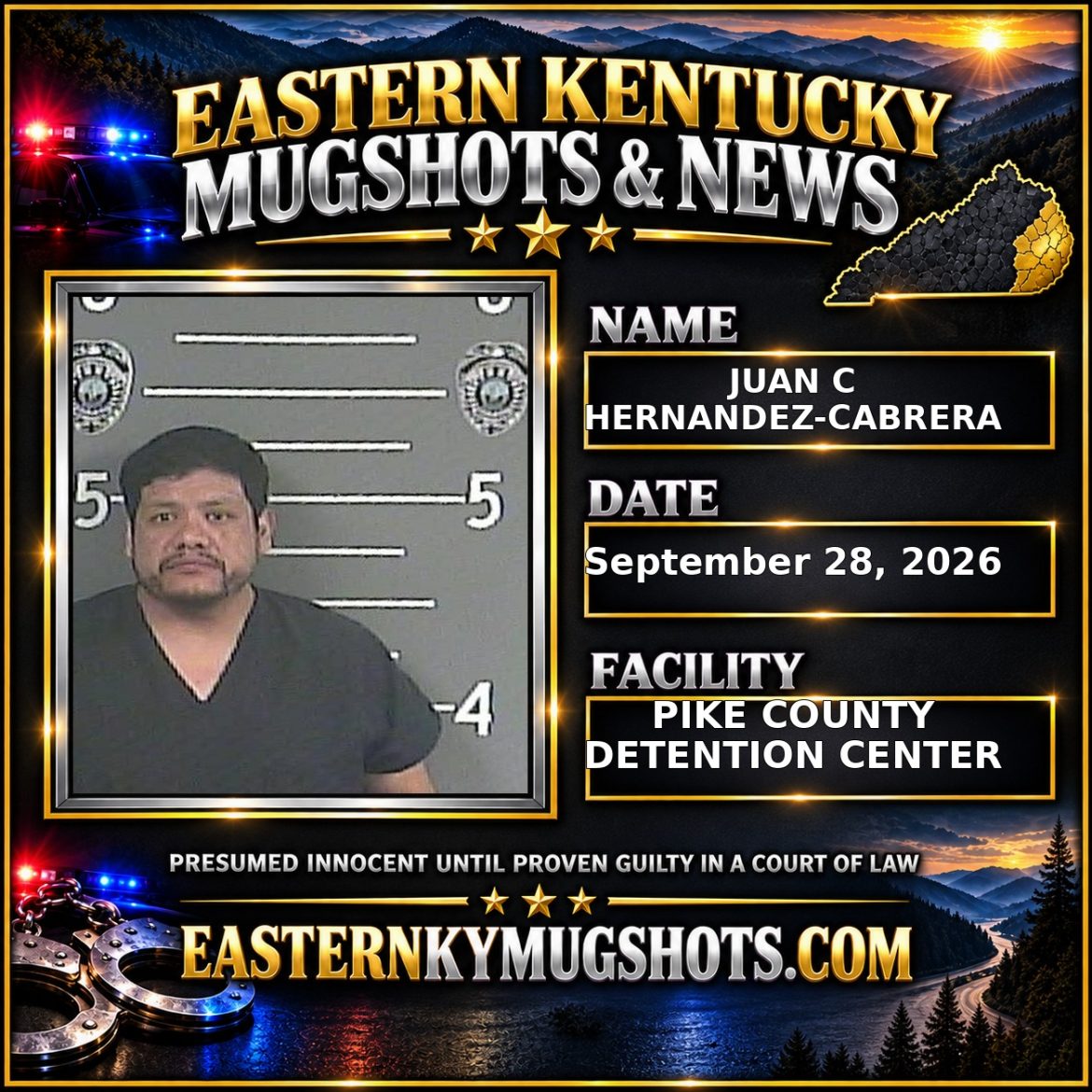 JUAN C HERNANDEZ-CABRERA Pike County Kentucky arrest booking