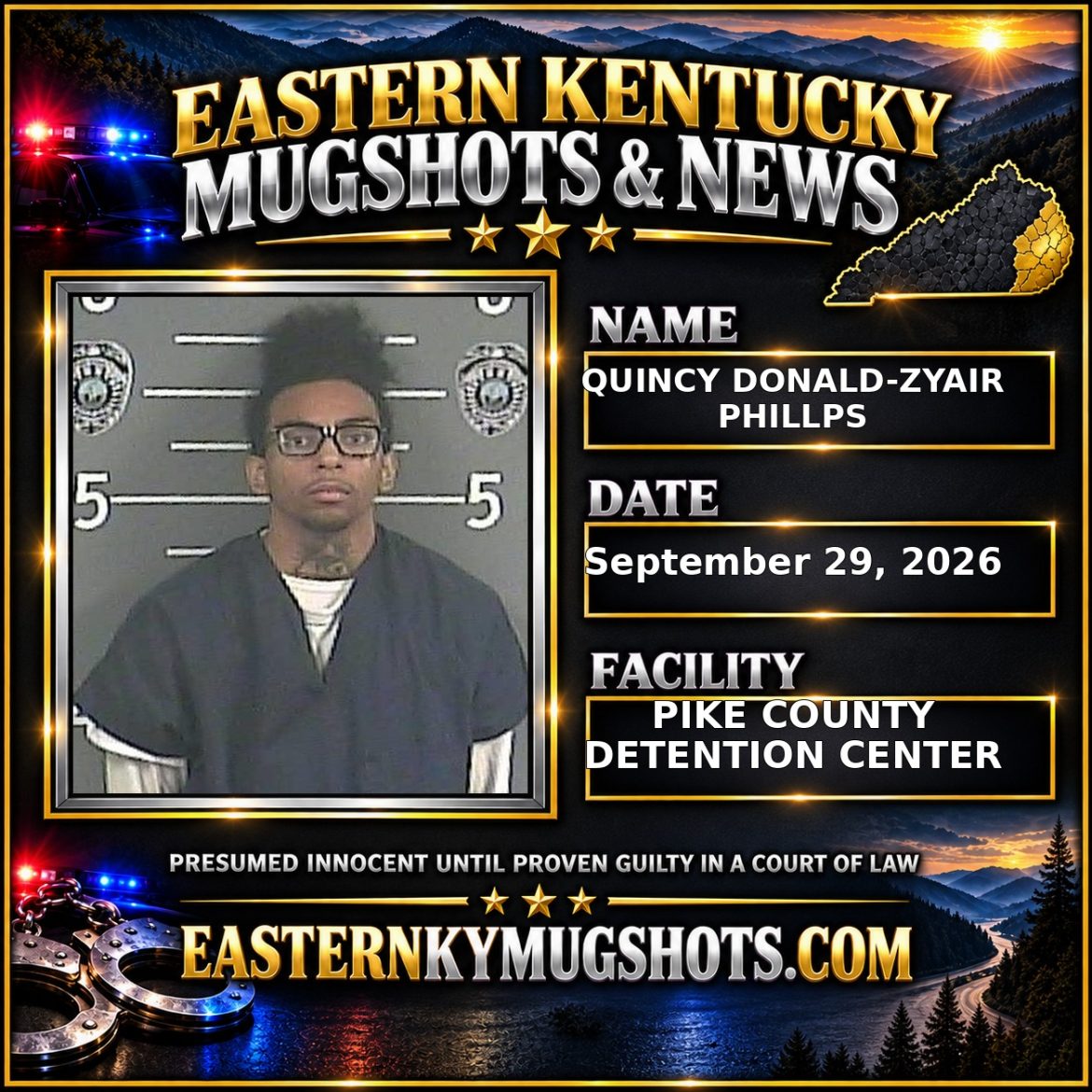QUINCY DONALD-ZYAIR PHILLPS Pike County Kentucky arrest booking