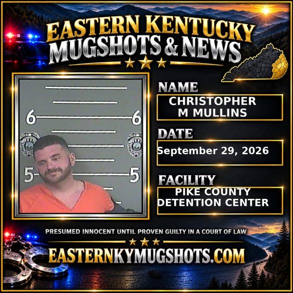CHRISTOPHER M MULLINS Pike County Kentucky arrest booking
