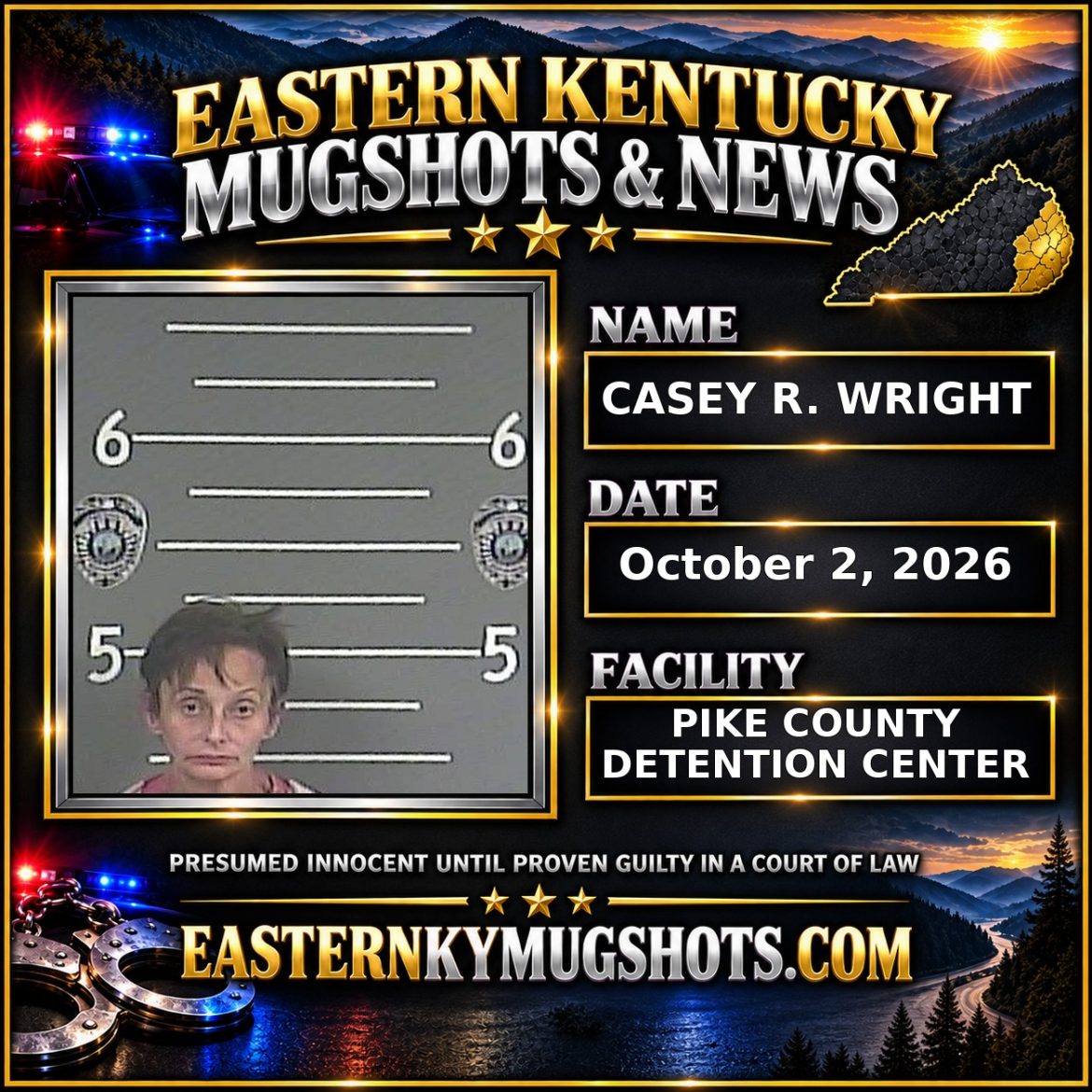 CASEY R. WRIGHT Pike County Kentucky arrest booking