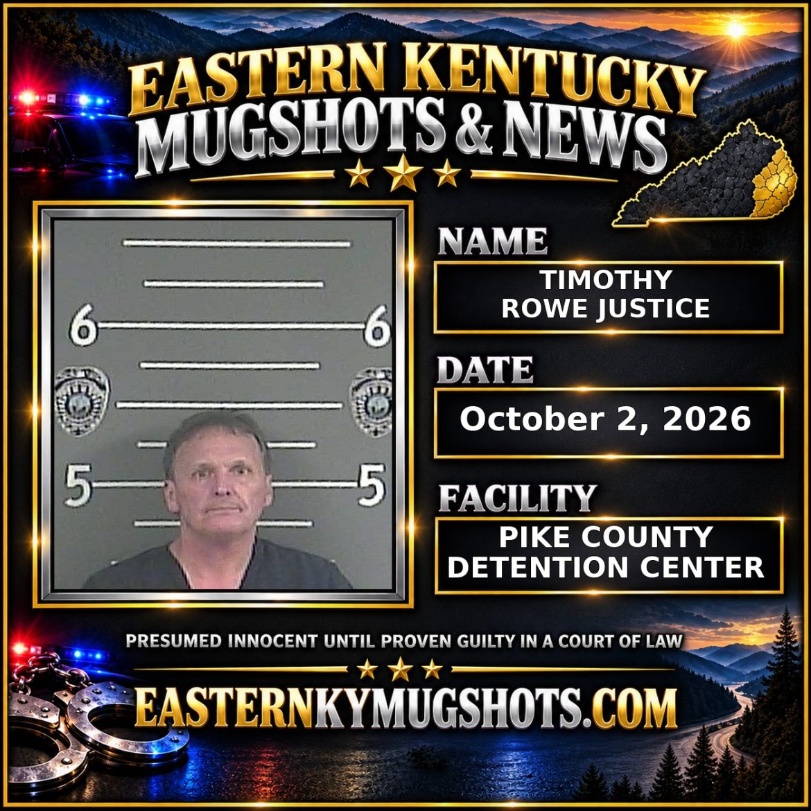 TIMOTHY ROWE JUSTICE Pike County Kentucky arrest booking