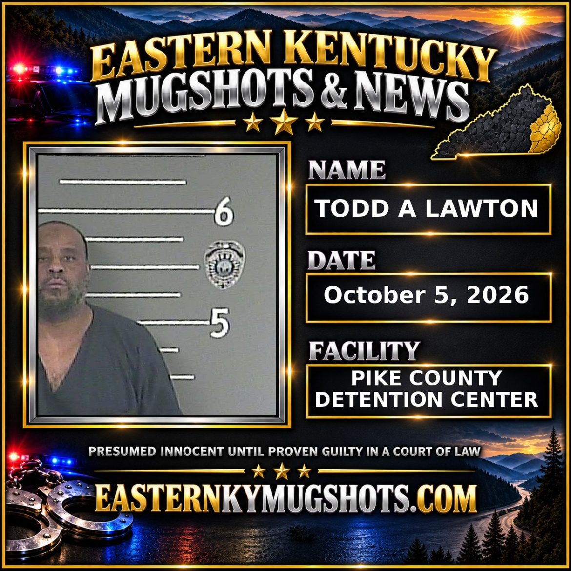 TODD A LAWTON Pike County Kentucky arrest booking