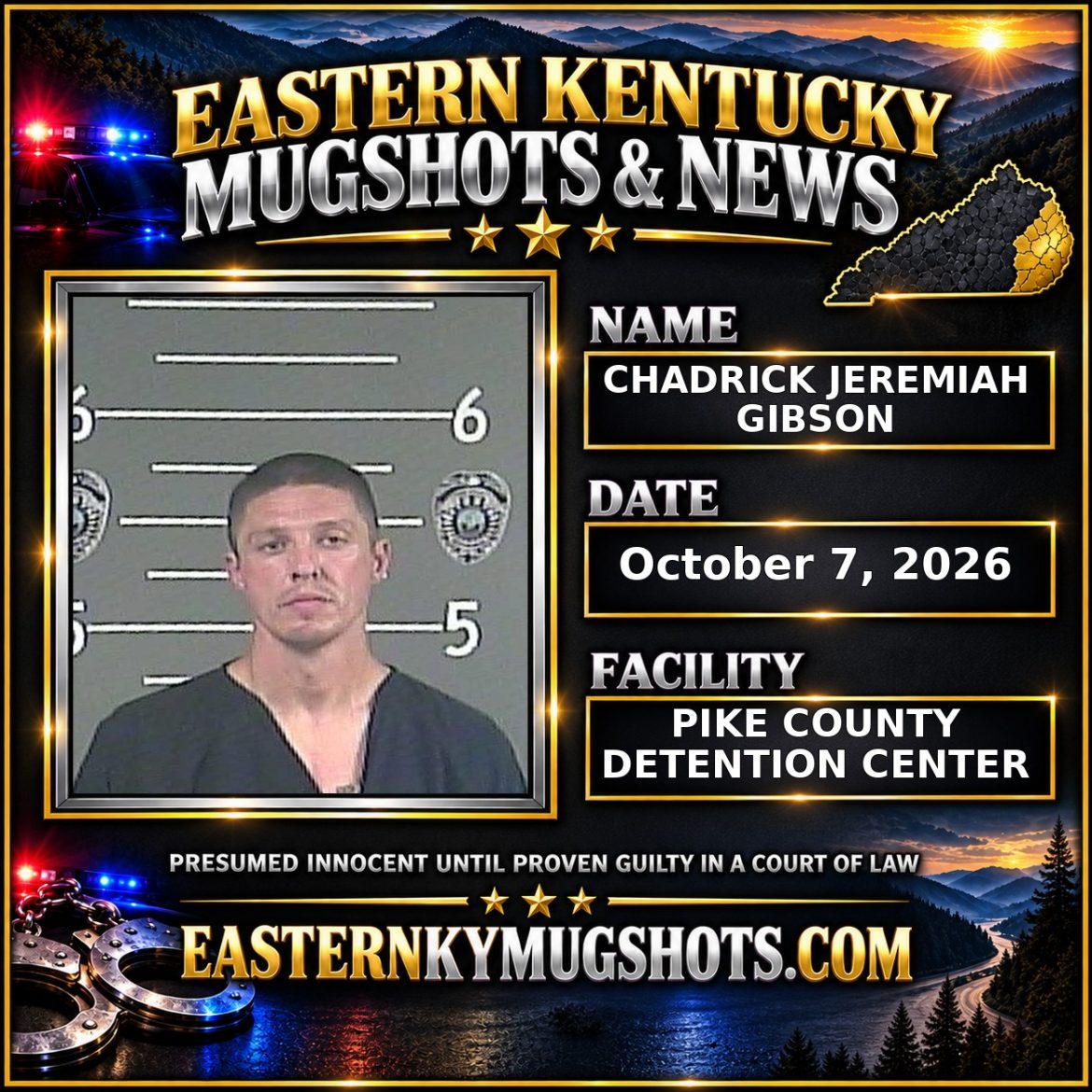 CHADRICK JEREMIAH GIBSON Pike County Kentucky arrest booking