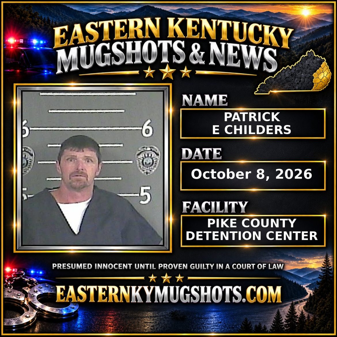 PATRICK E CHILDERS Pike County Kentucky arrest booking