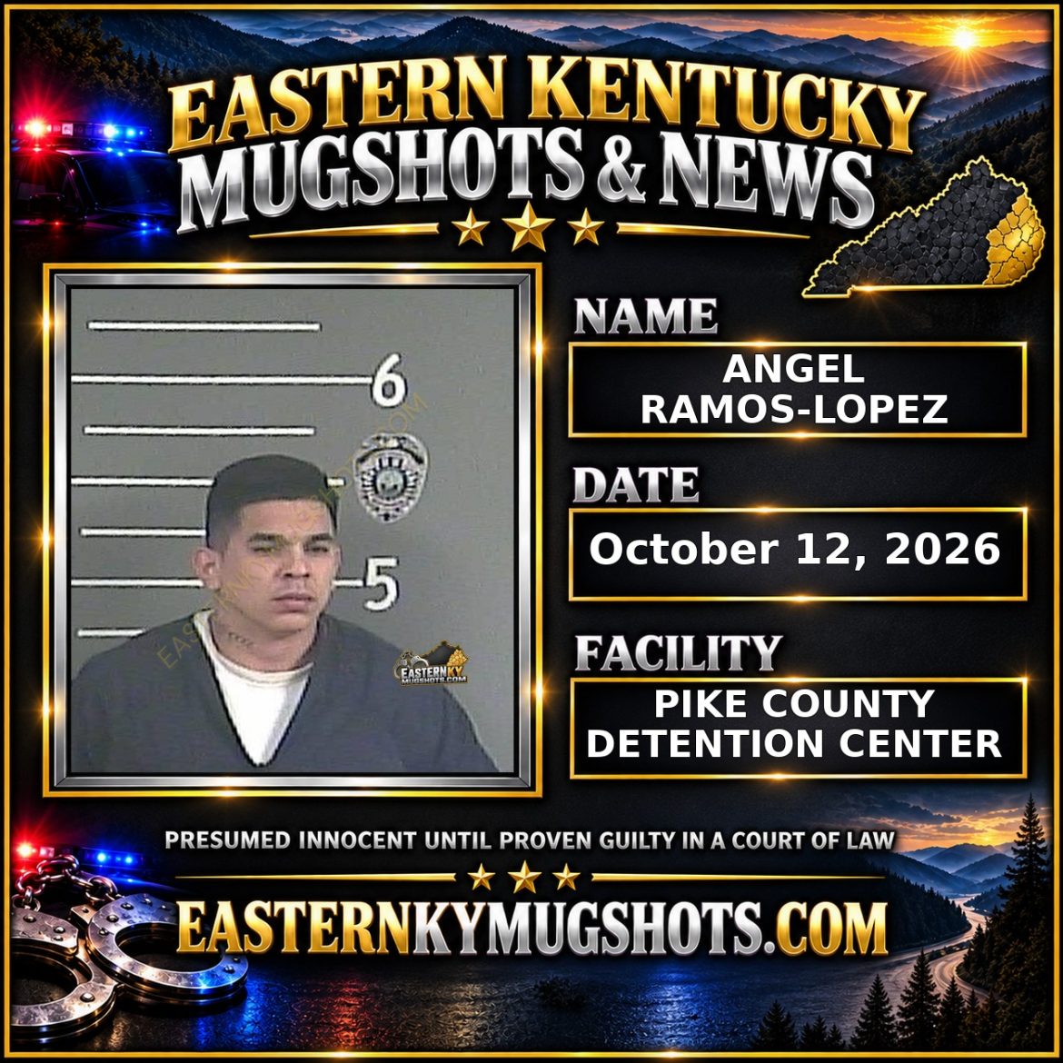 ANGEL RAMOS-LOPEZ Pike County Kentucky arrest booking