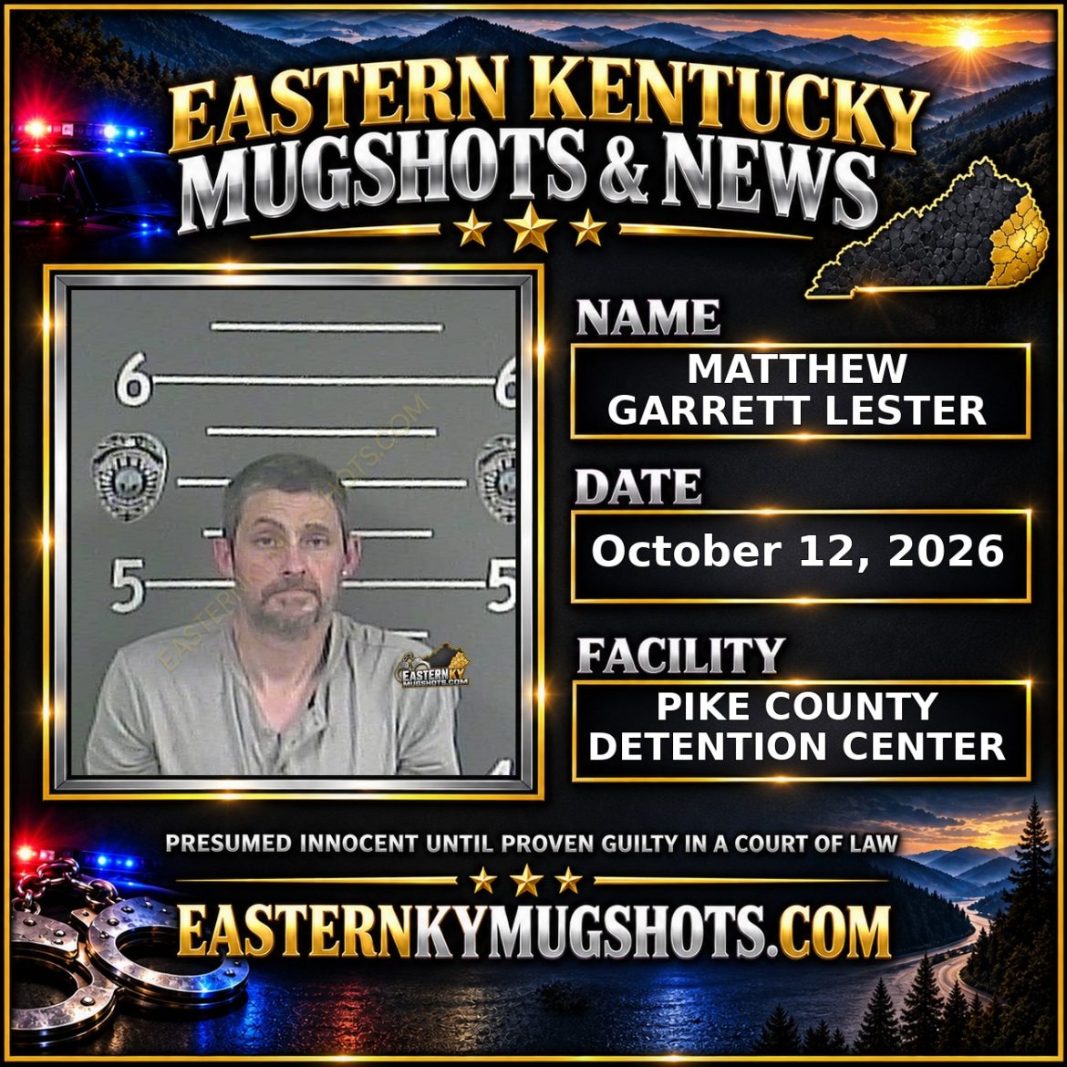 MATTHEW GARRETT LESTER Pike County Kentucky arrest booking