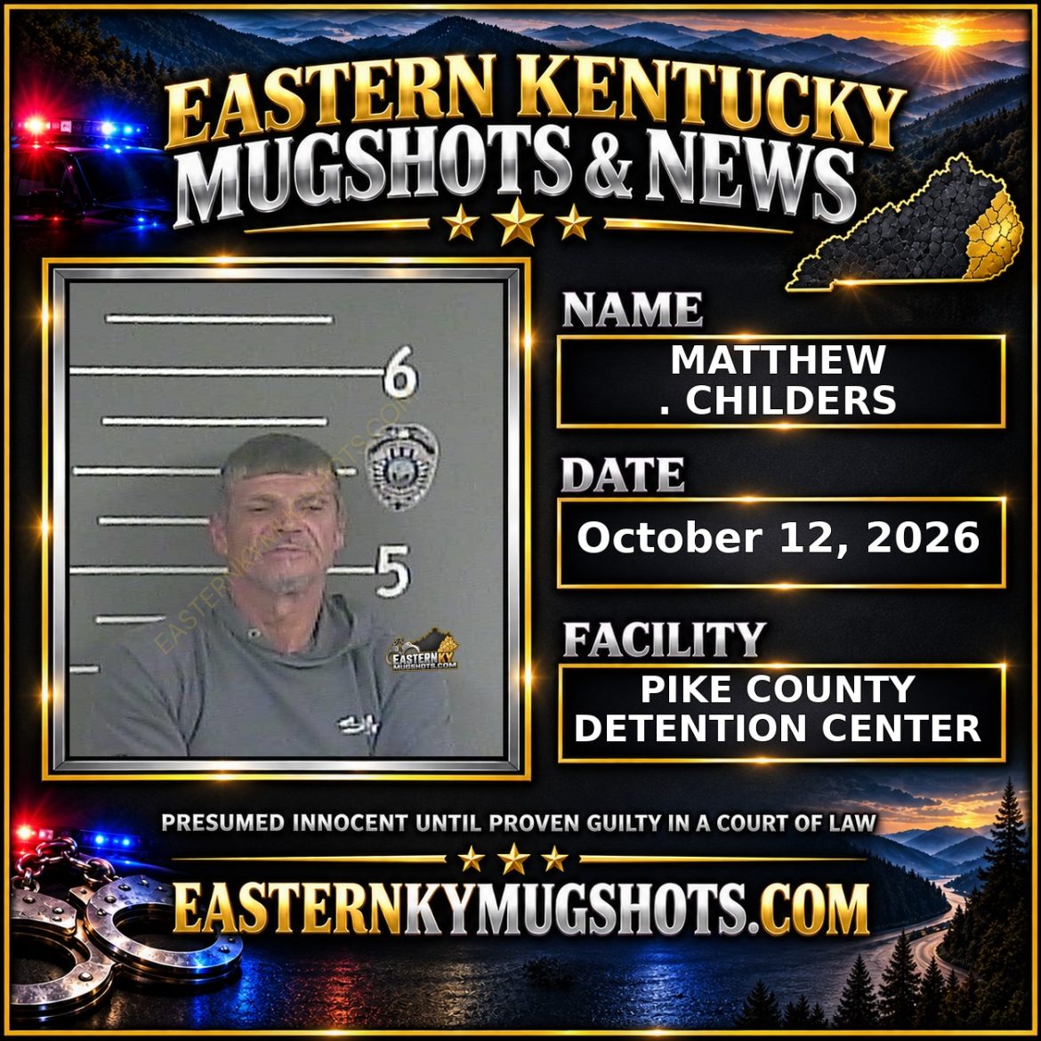 MATTHEW . CHILDERS Pike County Kentucky arrest booking