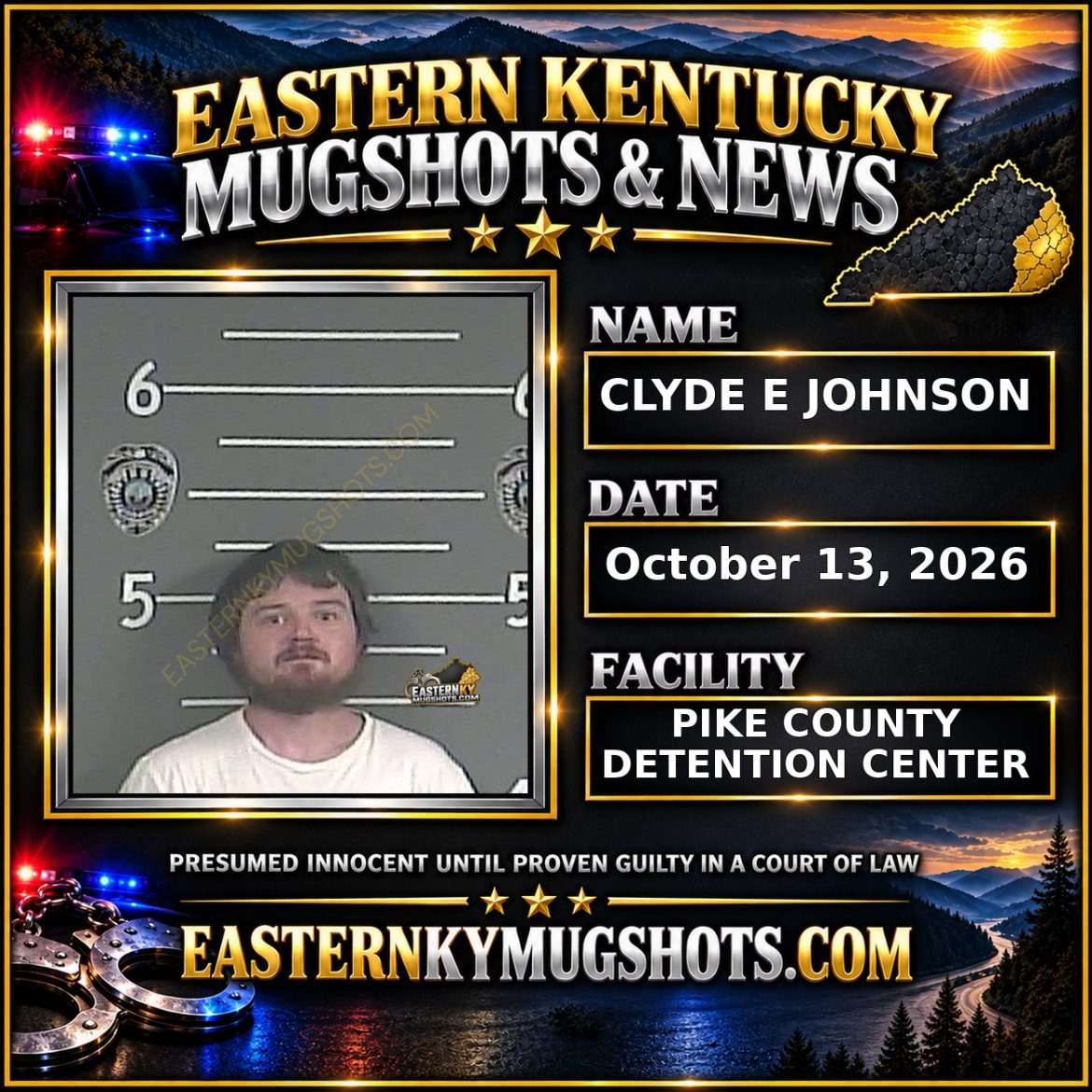 CLYDE E JOHNSON Pike County Kentucky arrest booking