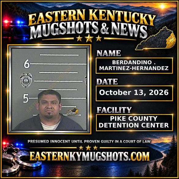 BERDANDINO . MARTINEZ-HERNANDEZ Pike County Kentucky arrest booking