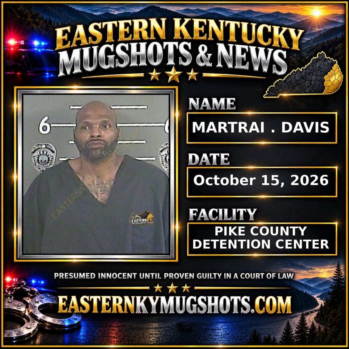 MARTRAI . DAVIS Pike County Kentucky arrest booking