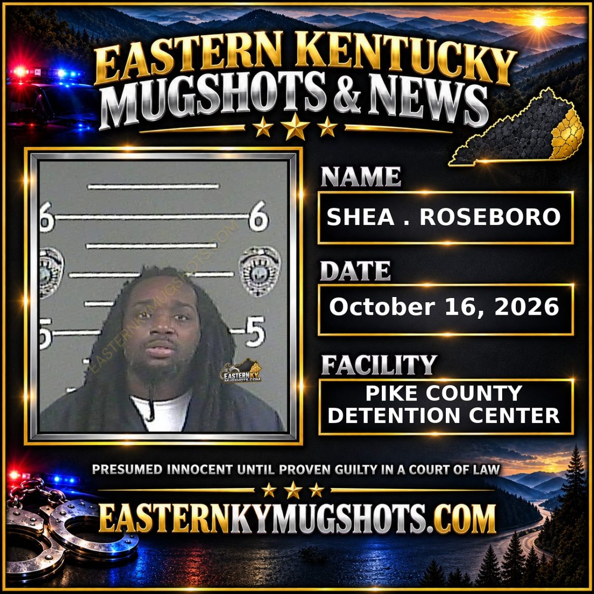 SHEA . ROSEBORO Pike County Kentucky arrest booking