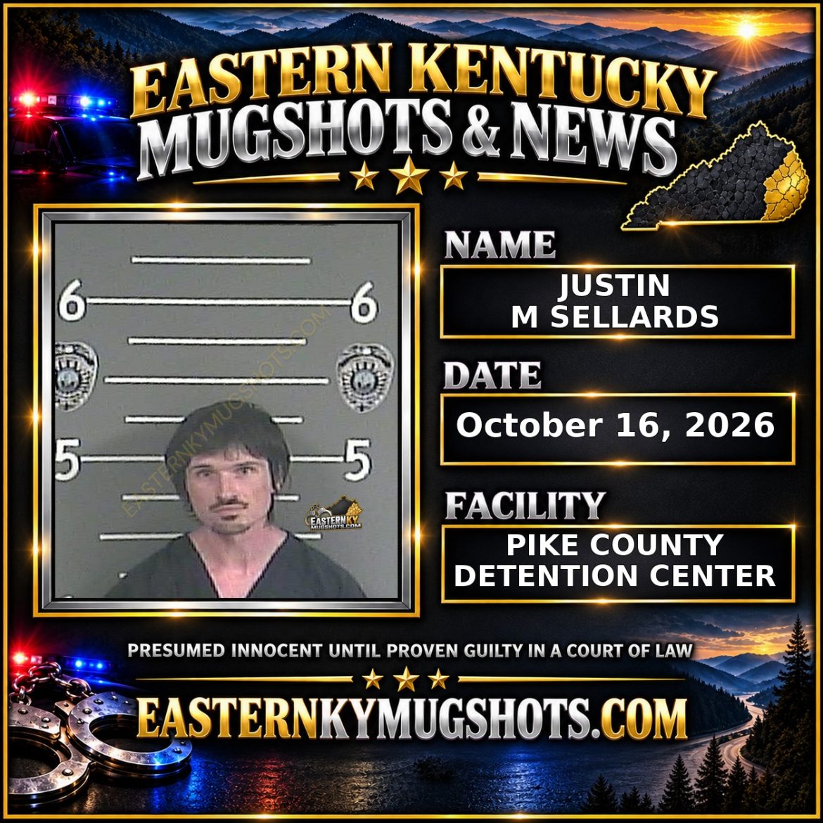 JUSTIN M SELLARDS Pike County Kentucky arrest booking